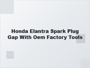 Setting the Honda Spark Plug Gap Using Oem Tools